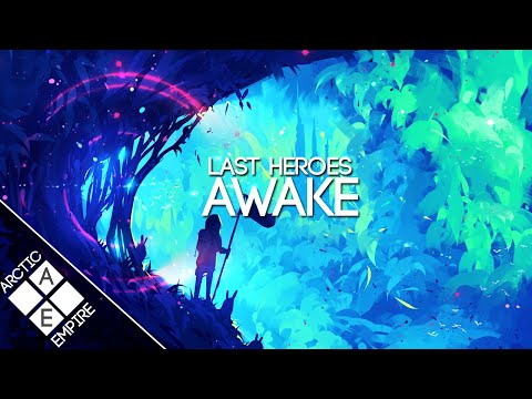Last Heroes - Awake (feat. Lauren Martinez) - UCpEYMEafq3FsKCQXNliFY9A