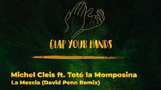 Michel Cleis ft. Totó la Momposina - La Mezcla (David Penn Remix)