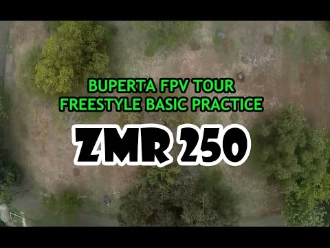 ZMR 250 - Freestyle Basic Practice - Buperta FPV Tour - UCXDPCm6CxZ3GzSrx2VDSMJw