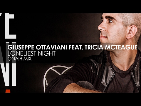 Giuseppe Ottaviani featuring Tricia McTeague - Loneliest Night (OnAir Mix) - UCvYuEpgW5JEUuAy4sNzdDFQ