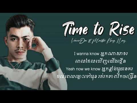 Time To Rise - VannDa ft.Master Kong Nay [Lyrics]