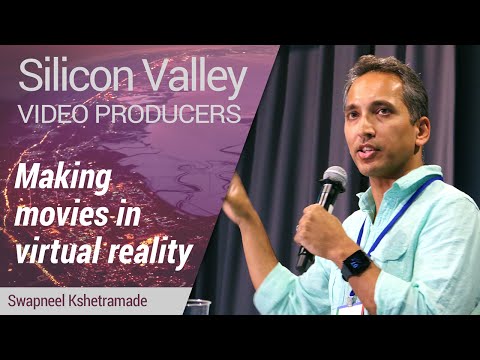 Silicon Valley Video Producers: Making Movies in Virtual Reality by Swapneel Kshetramade - UC_x5XG1OV2P6uZZ5FSM9Ttw