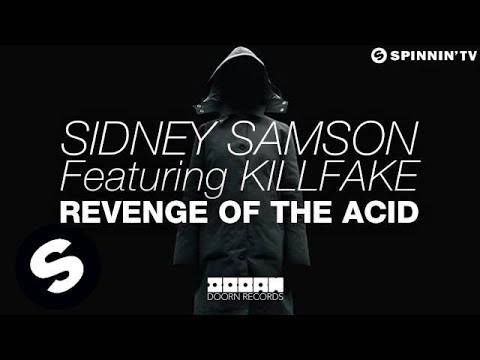 Sidney Samson & Killfake - Revenge Of The Acid (OUT NOW) - UCpDJl2EmP7Oh90Vylx0dZtA