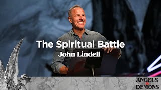The Spiritual Battle | Angels & Demons - #4 | Pastor John Lindell