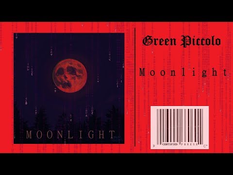 Green Piccolo - Moonlight [Full EP] - UCMkBFD0YPtrcoB_tni5uOLQ