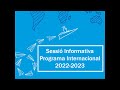 Imatge de la portada del video;Charla informativa para estudiantes con beca adjudicada del Programa Internacional 2022-2023