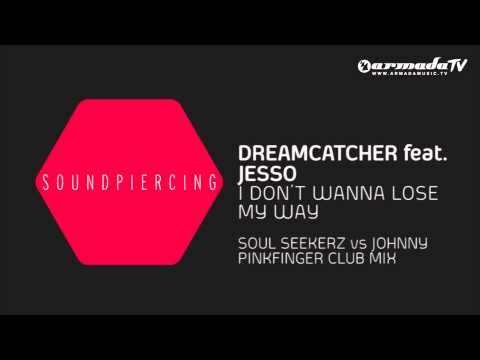 Dreamcatcher feat. Jesso - I Don't Wanna Lose My Way (Soul Seekerz vs Johnny Pinkfinger Club Mix) - UCGZXYc32ri4D0gSLPf2pZXQ