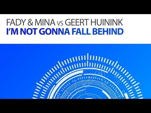 Fady & Mina vs Geert Huinink - I'm Not Gonna Fall Behind - UCGZXYc32ri4D0gSLPf2pZXQ