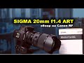  Sigma 20mm f1.4 ART  Canon RF.1080p