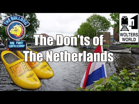 Visit The Netherlands - The Don'ts of The Netherlands - UCFr3sz2t3bDp6Cux08B93KQ