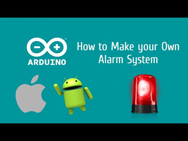 How to Make an Alarm System with Arduino