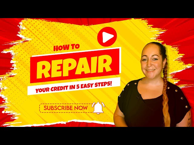How to Repair Your Credit in 5 Steps