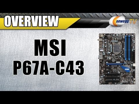 Newegg TV: MSI P67A-C43 (B3) ATX Intel Motherboard Overview - UCJ1rSlahM7TYWGxEscL0g7Q