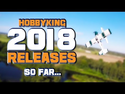 HobbyKing 2018 Releases... So Far - UCkNMDHVq-_6aJEh2uRBbRmw