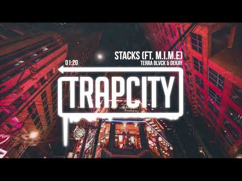 TERRA BLVCK & DEKAY - Stacks (ft. M.I.M.E) - UC65afEgL62PGFWXY7n6CUbA