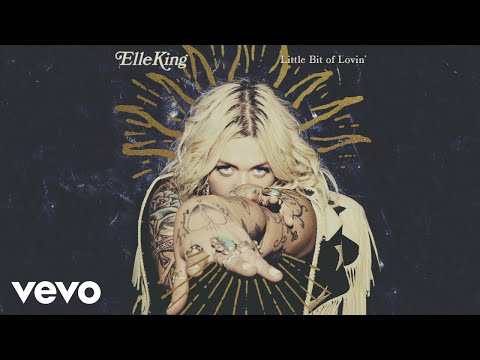 Elle King - Little Bit Of Lovin' (Audio) - UCglELn2MzAGxlYeiZr4jdvw