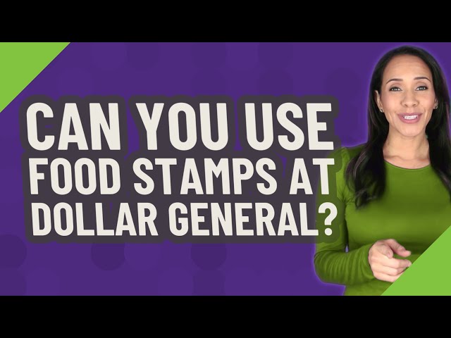Does Dollar General Accept Food Stamps?