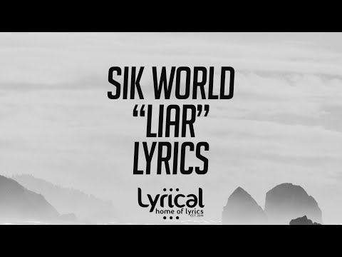 Sik World - Liar (feat. Alex Marie Brinkley) Lyrics - UCnQ9vhG-1cBieeqnyuZO-eQ