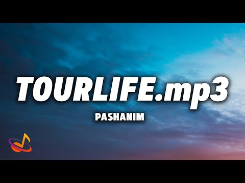 PASHANIM - tourlife.mp4 [Lyrics]