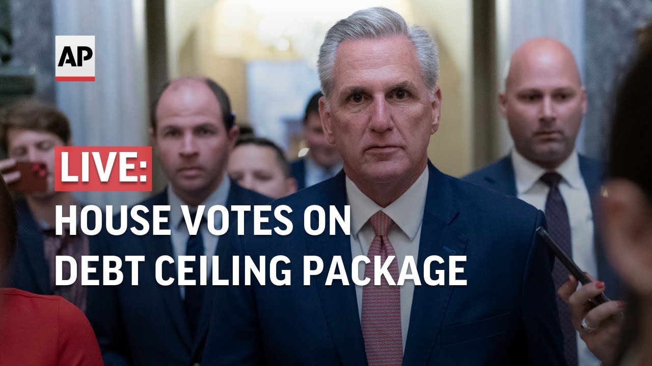 LIVE | House vote on debt ceiling package