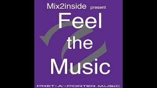 Mix2inside - Feel The Music -  Mr Bords Luca Summer mix