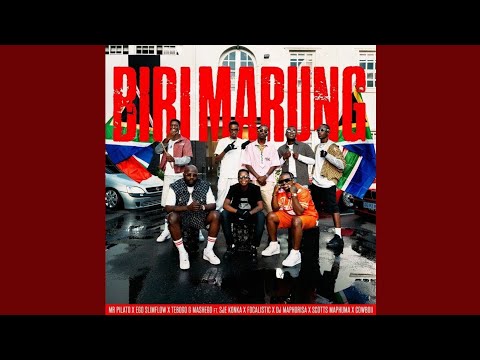 Mr Pilato,Egoslimflow,TebogoGMashego -Biri Marung ft. Sje Konka,DjMaphorisa,Focalistic,ScottsMaphuma