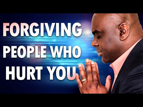 Forgiving People Who Hurt You