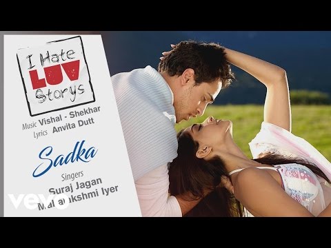 Sadka - Official Audio Song | I Hate Luv Storys| Vishal Shekhar | Anvita Dutt - UC3MLnJtqc_phABBriLRhtgQ