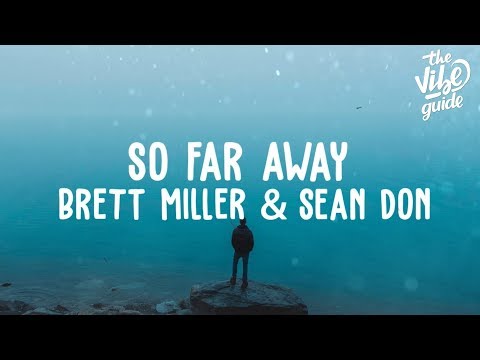 Brett Miller & Sean Don - So Far Away (Lyric Video) - UCxH0sQJKG6Aq9-vFIPnDZ2A