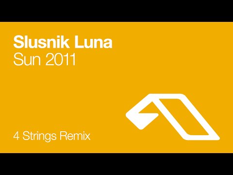 Slusnik Luna - Sun 2011 (4 Strings Remix) - UCC1qRH2kSGu7AzBwqEPVnjg