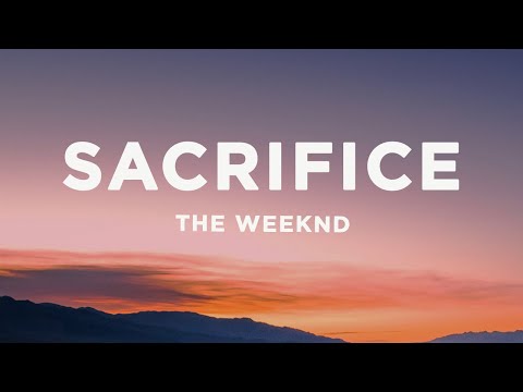 The Weeknd - Sacrifice (Lyrics)