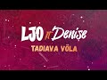Ljo feat Denise - Tadiava V?la (Lyrics vid?o)