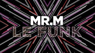 Mr. M - Le Funk (Official Audio) | #Funk #DeepHouse