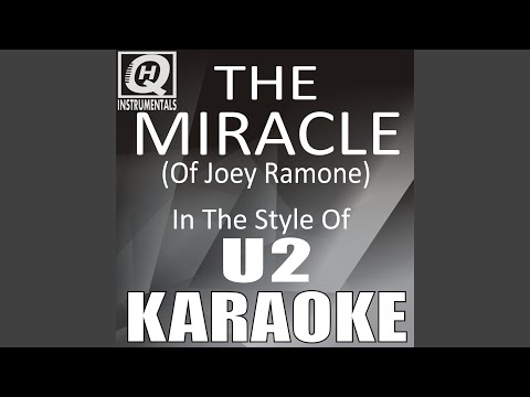 The Miracle (Of Joey Ramone) (In The Style Of U2) (Instrumental / Karaoke Version)