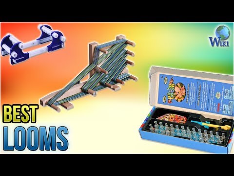 10 Best Looms 2018 - UCXAHpX2xDhmjqtA-ANgsGmw