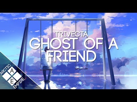 Trivecta - Ghost Of A Friend (feat. Koo) | Chill - UCpEYMEafq3FsKCQXNliFY9A