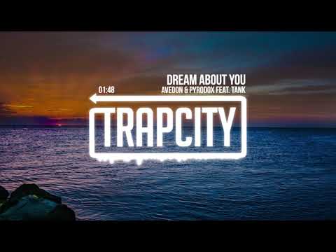 Avedon & Pyrodox - Dream About You (feat. Tank) - UC65afEgL62PGFWXY7n6CUbA