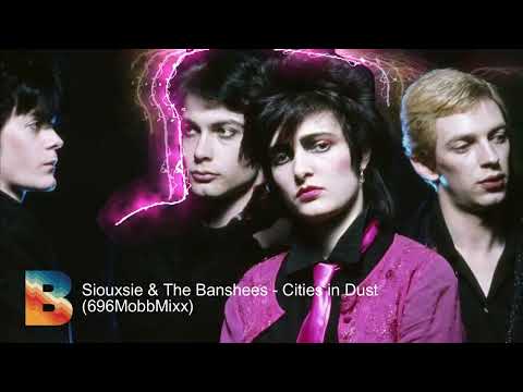Siouxsie and The Banshees - Cities In Dust (696MobbMixx)