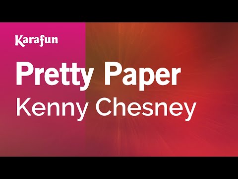 Karaoke Pretty Paper - Kenny Chesney * - UCbqcG1rdt9LMwOJN4PyGTKg