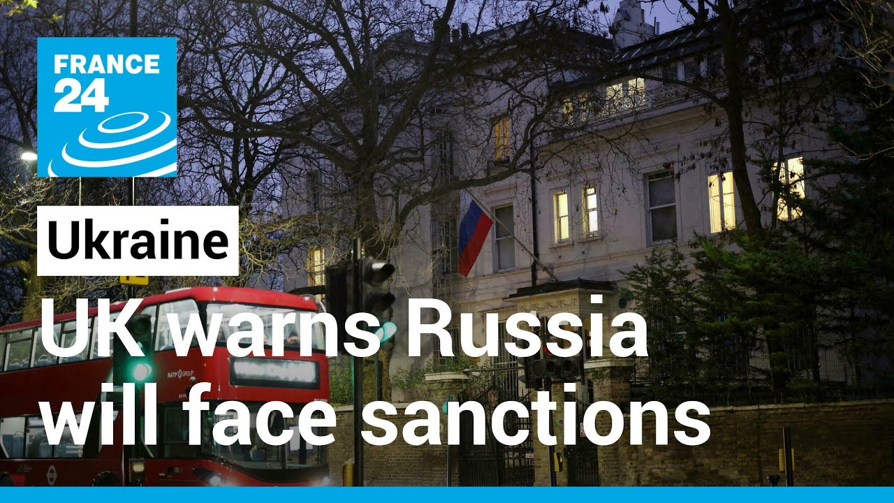 UK warns Russia will face sanctions if it installs ‘puppet regime’ in Ukraine • FRANCE 24 English