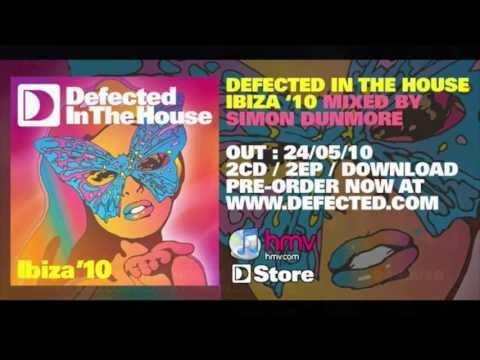 Defected In The House Ibiza '10 Mixed By Simon Dunmore - Out Now At iTunes - UCnOxaDXBiBXg9Nn9hKWu6aw