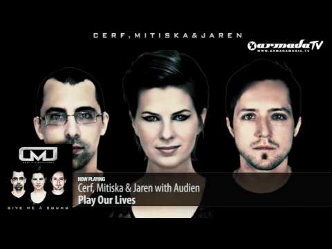 Cerf, Mitiska & Jaren with Audien - Play Our Lives - UCGZXYc32ri4D0gSLPf2pZXQ