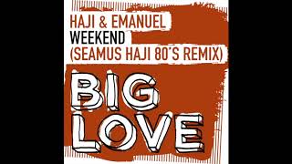 Haji & Emanuel - The Weekend (Seamus Haji 80's Remix)