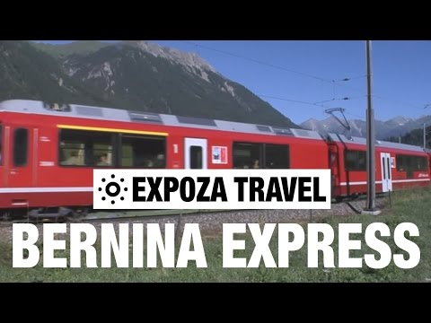 Bernina Express (Switzerland) Vacation Travel Video Guide - UC3o_gaqvLoPSRVMc2GmkDrg