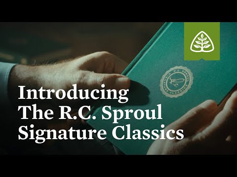 Introducing The R.C. Sproul Signature Classics