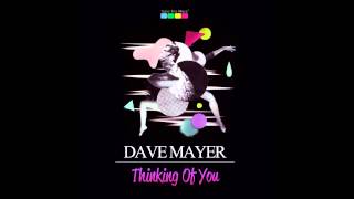 Dave Mayer - Thinking Of You (Vocal Mix)  OUT NOW!