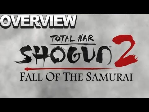 Shogun 2: Fall of the Samurai - Overview - UCKy1dAqELo0zrOtPkf0eTMw