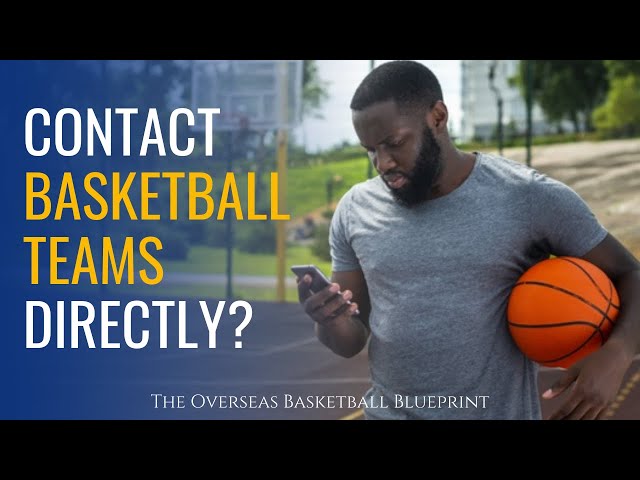 How to Contact Overseas Basketball Teams