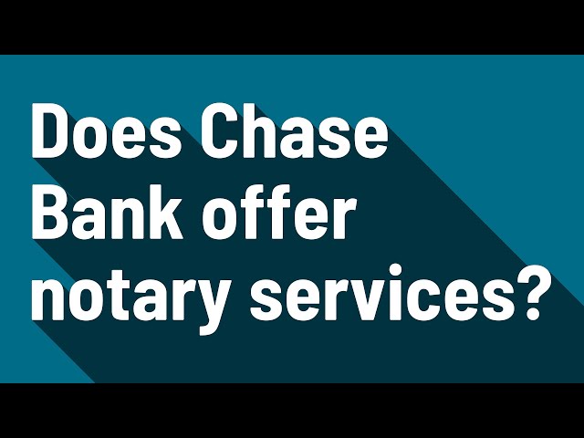 notary chase bank