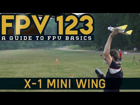 FPV 123 - How to FPV- Episode 8 - X-1 Mini FPV Wing. - UCkNMDHVq-_6aJEh2uRBbRmw